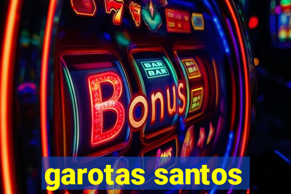 garotas santos